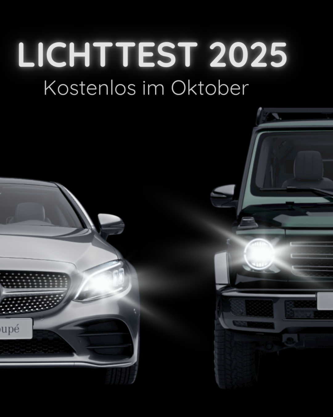 Halbe C-Klasse und G-Klasse mit eingeschalteten Scheinwerfern, Text: ‚Lichttest 2025 im Oktober kostenlos‘